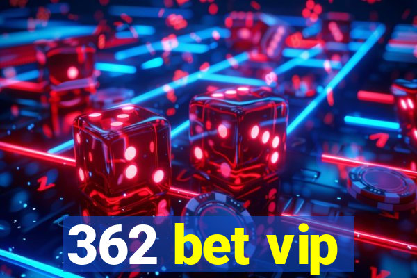 362 bet vip